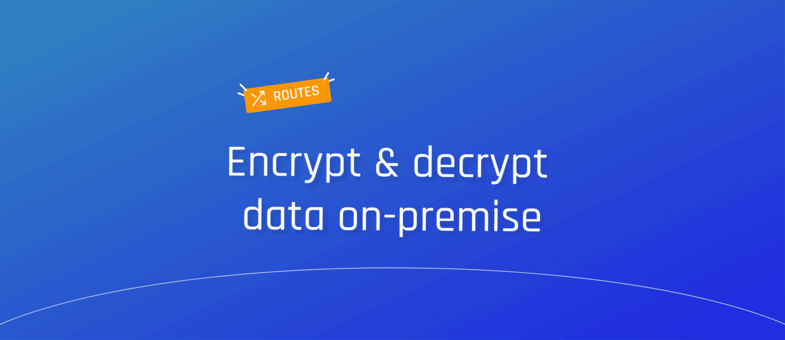 Case Study – Centralized Data Flow Management for On-Premise Encryption ...